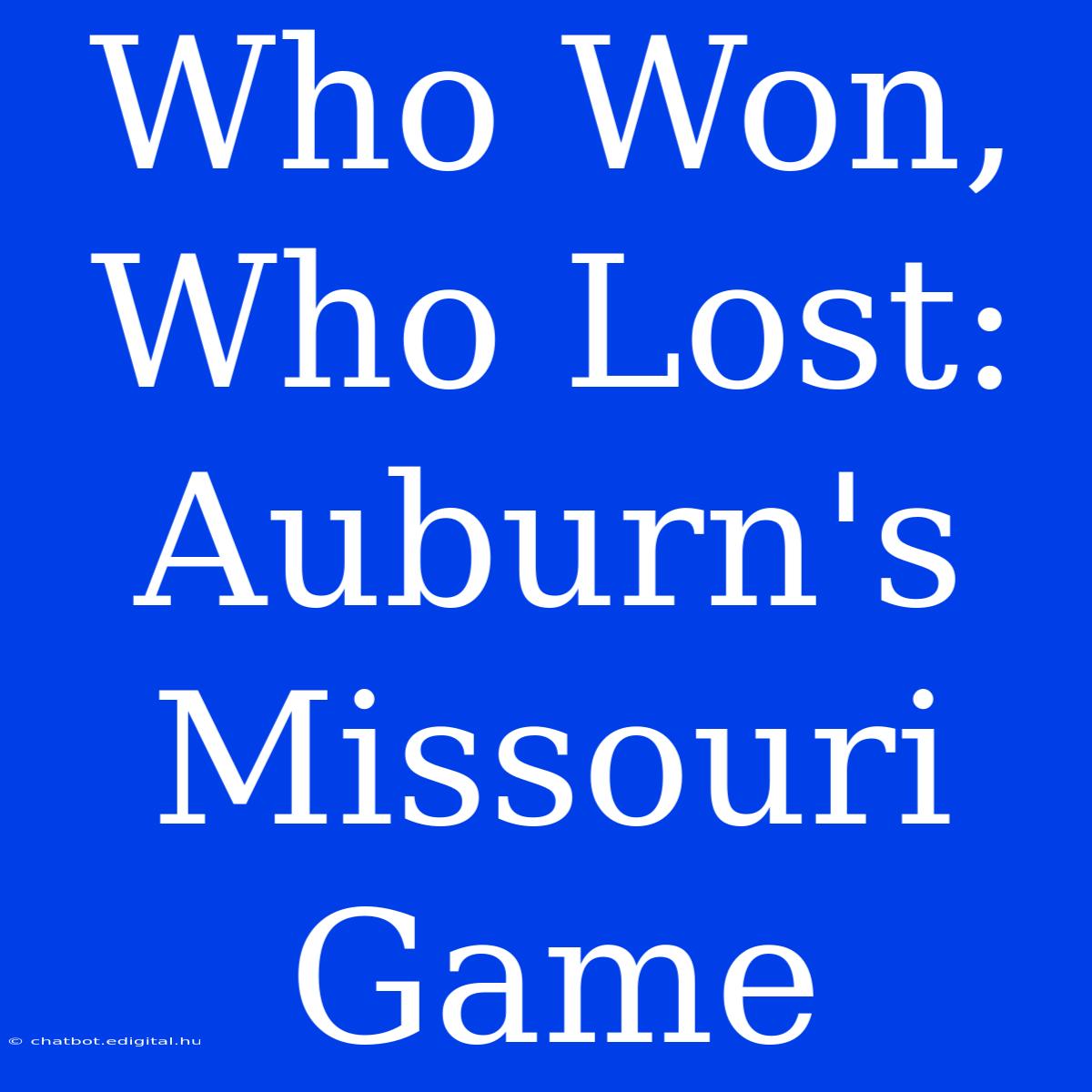 Who Won, Who Lost: Auburn's Missouri Game