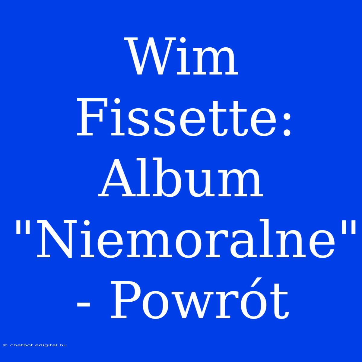 Wim Fissette: Album 