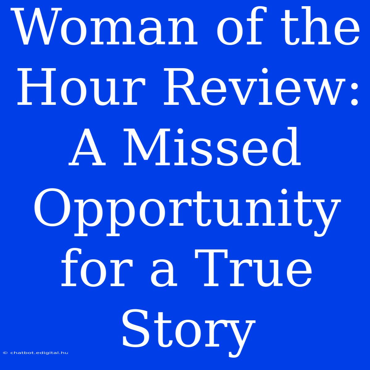 Woman Of The Hour Review: A Missed Opportunity For A True Story