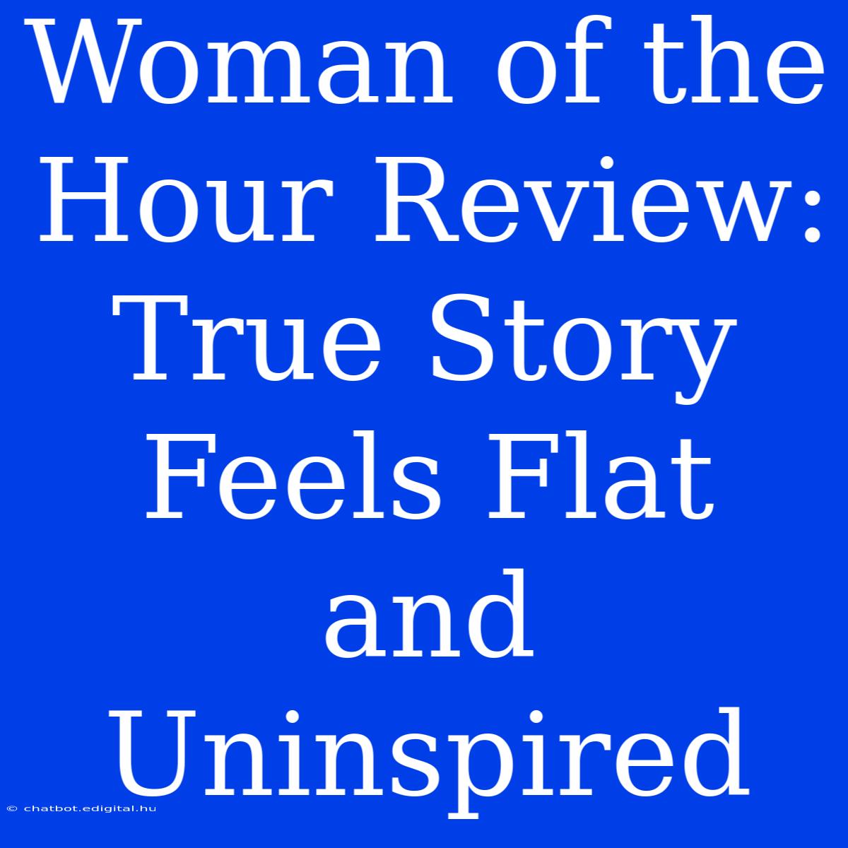 Woman Of The Hour Review: True Story Feels Flat And Uninspired